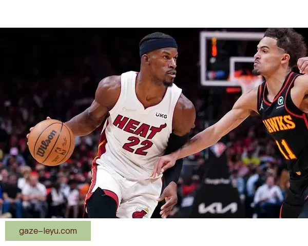 热火新赛季阵容升级冲击东部前四前景引热议球迷期待巴特勒爆发再